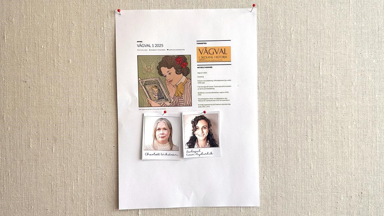 Charlott Wikström och Badegül Eren Aydinlik, Umeå universitet är redaktörer för tidskriften Vägval